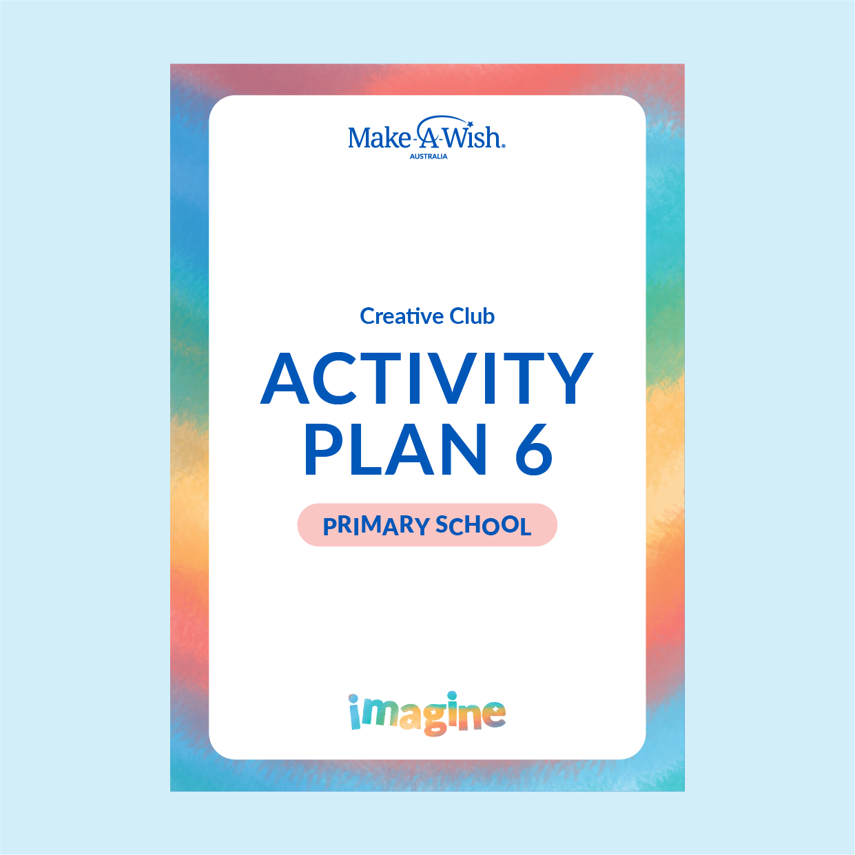 IMAGINE - Creative Club - Primary - Activity Plan 6