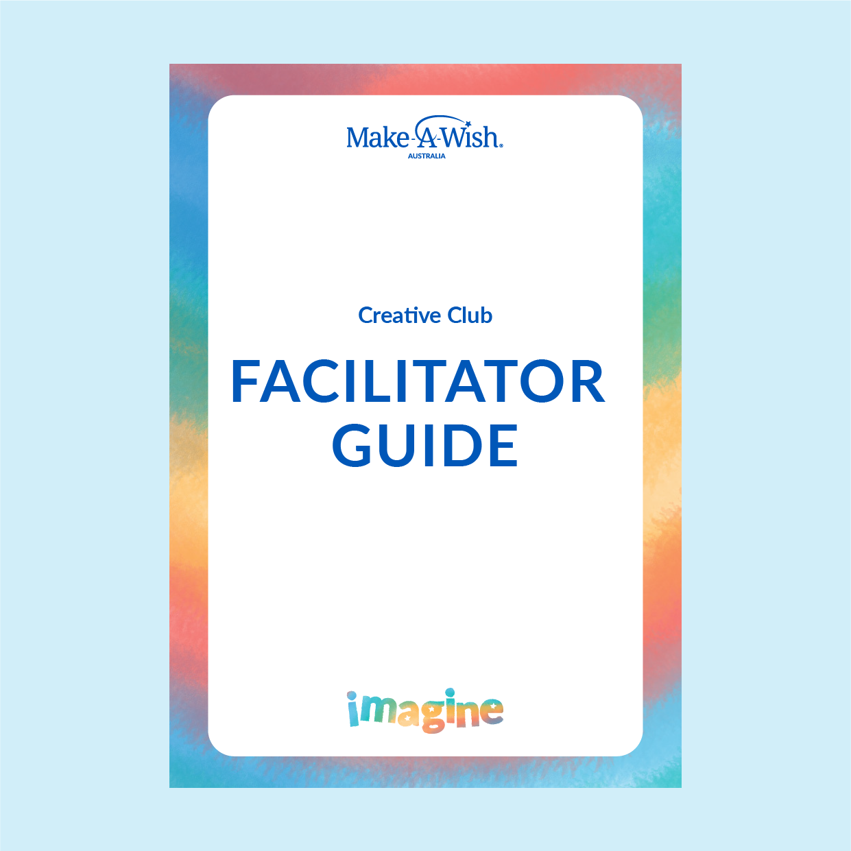 IMAGINE - Creative Club Facilitator Guide